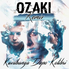 Kavabanga Depo Kolibri - Сердце, Не Леденей (OZAKI Remix)