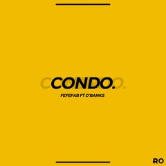 CONDO - Fefe Fab feat Ayo Folarin