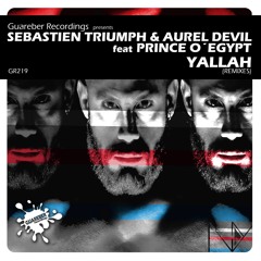 Sebastien Triumph & Aurel Devil Feat. Prince O'Egypt - Yallah (GSP Remix)