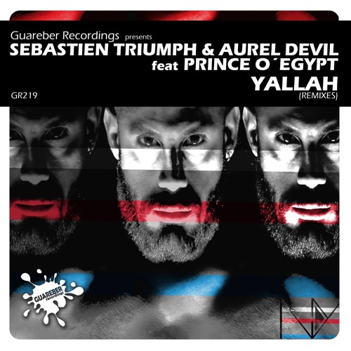 Sebastien Triumph & Aurel Devil Feat. Prince O'Egypt - Yallah (GSP Remix)