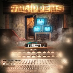 "Trappers" Ft. Trapboy Freddy