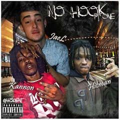 JaeL Ft Hitman & Kannon - No Hook Pt 1