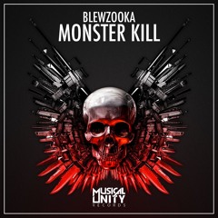 Blewzooka - Monster Kill (Original Mix) | Free DL - Click "Buy"