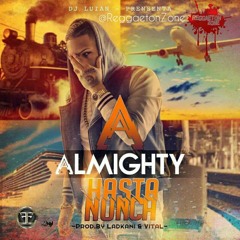 Almighty - Hasta Nunca (Reggaeton Zone)