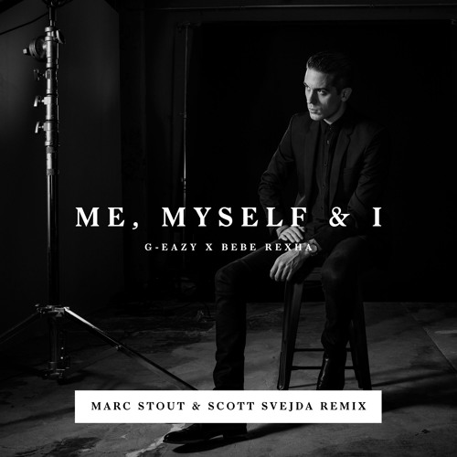 Me, Myself & I (Marc Stout & Scott Svejda Remix)