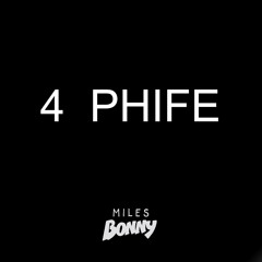 MILES BONNY   4 PHIFE