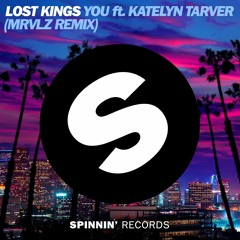Lost Kings - You Ft. Katelyn Tarver (MRVLZ Remix) [FREE DL]