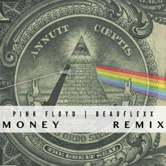 Pink Floyd - Beauflexx - MONEY/remix