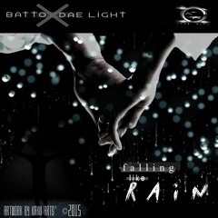 Falling Like Rain - Jnr Batto & DaeLight