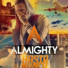 Almighty - Hasta Nunca