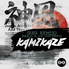 Bailo - Kamikaze Feat. Lox Chatterbox (Reg Remix)