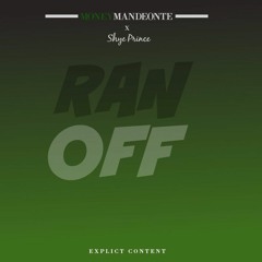 MoneyManDeonte ft. Shye Prince- Ran Off