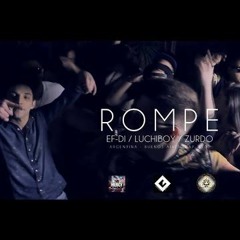 LuchiBoy & EF - Di Ft Zurdo - Rompe (Prod. By AlFlow La Mente Musical & JC El Ingeniero ) @FlavioR_1