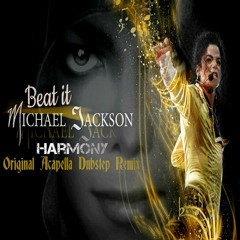 Michael Jackson - Beat It (Harmony Dubstep Version)
