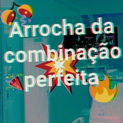 1st Mix-Arrocha da combinação perfeita