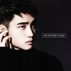 TELL ME (WHAT IS LOVE) | D.O. & 유영진 (COVER BY KAICOVERS)