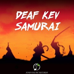 DEAF KEV - Samurai [MELODIGGERS REPOST]