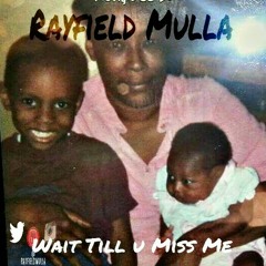 (Wait Till U Miss Me)Mixtape.mp3