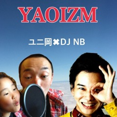 YAOIZM ユニ岡✖️DJ NB