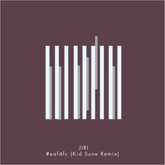 JIRI - #eaf4fc (Kid Sune Remix)