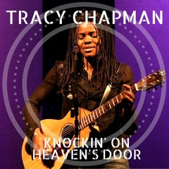 Tracy Chapman - Knockin' On Heaven's Door (2006)