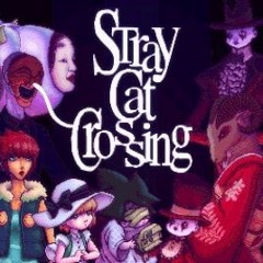 STRAY CAT CROSSING - CLEAR BLOODED (OST)
