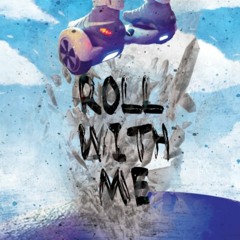 Roll With Me