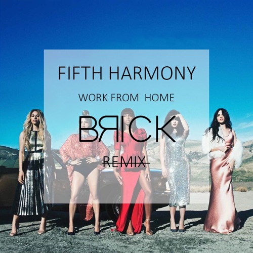 Fifth Harmony - Work From Home ( Samuele Brignoccolo Remix )