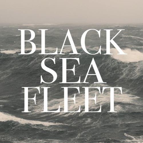 Black Sea Fleet- Unconditional