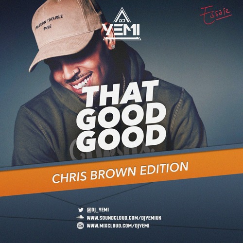 #ThatGoodGood Chris Brown https://www.mixcloud.com/DJYEMI