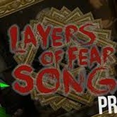 LAYERS OF FEAR SONG - DAGames