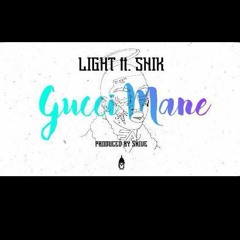 Light Ft. SNIK - Gucci Mane