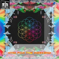Hym For The Week End-ColdPlay(SNKT Remix)