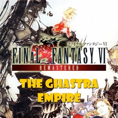008 The Ghastra Empire (The Gestahl Empire - ガストラ帝国)
