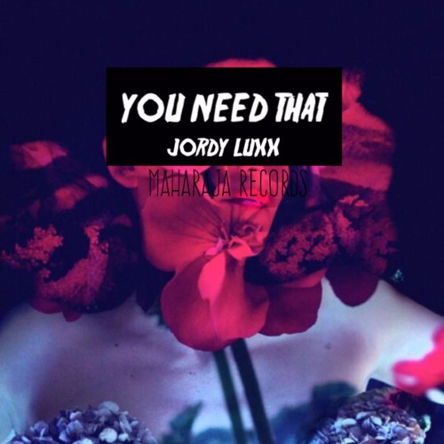 Jordy Luxx - You Need That (original Mix)