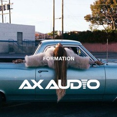 Beyonce - Formation (AX Audio Remix)