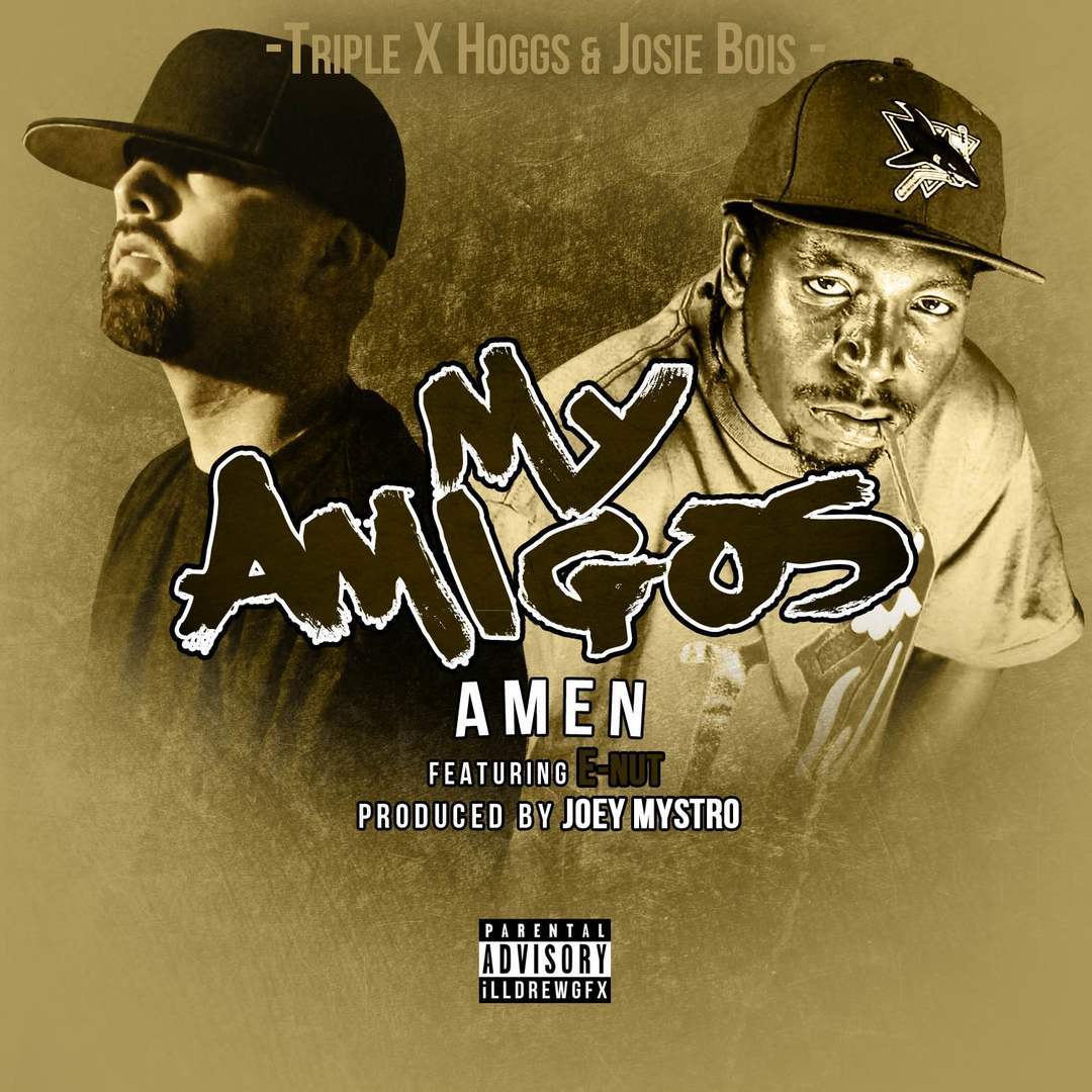 Amen ft. E-Nut - My Amigos (Prod. Joey Mystro) [Thizzler.com Exclusive]