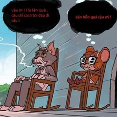 Lên hỗn lắm cậu !