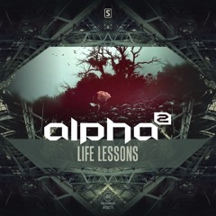 Alpha² - Life Lessons