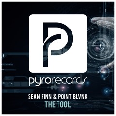 Sean Finn & POINT BLVNK - The Tool [FREE DL]