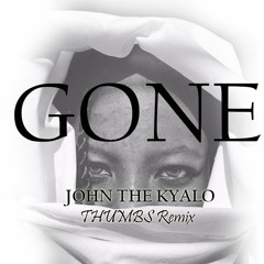 John Kyalo - Gone (THUMBS Remix)
