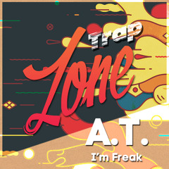 A.T. - I'm Freak (Premier)