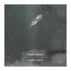 Fether - Truly Yours (SODIRT Remix)