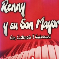 ¨De Guayaquil Para El Gran Combo¨ - Renny y su Son Mayor...¨Con Cadencia Y Sabrosura¨