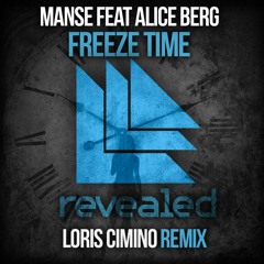 Manse Feat. Alice Berg - Freeze Time (Loris Cimino Remix)