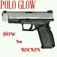 Polo Glow How Im Rockin
