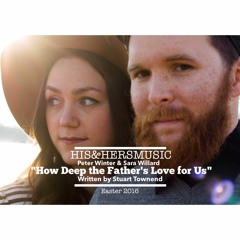 How Deep the Father's Love for Us