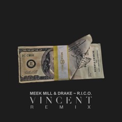 Meek Mill & Drake ~ R.I.C.O. (Vincent Remix)