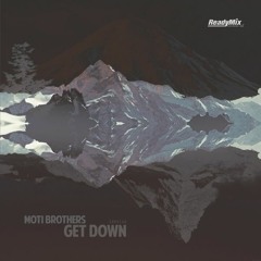 Moti Brothers - Get Down (Tamandua Twist Remix)
