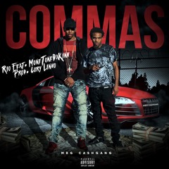 Rio - Commas (feat. MoneToneDaKing)